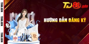 Hướng Dẫn Đăng Ký TD88