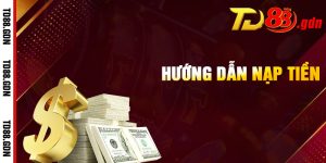 Hướng Dẫn Nạp Tiền TD88