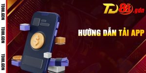 Hướng Dẫn Tải App TD88